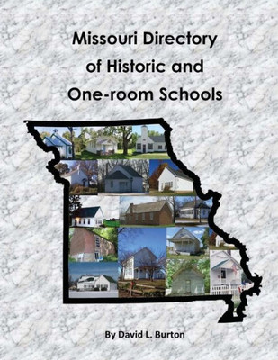 Missouri Directory Of Historic And One-Room Schools