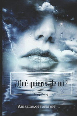 ¿Que Quieres De Mí? (Spanish Edition)