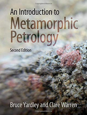 An Introduction to Metamorphic Petrology - Hardcover