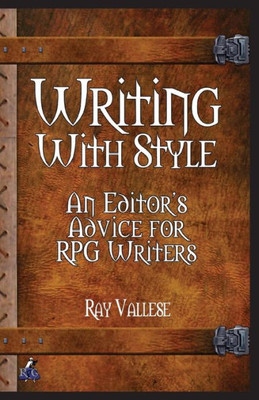 Writing With Style: An Editor's Advice For Rpg Writers