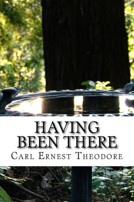 Having Been There: A Memoir