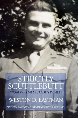 Strictly Scuttlebutt: From Ivy Halls To Duty Calls