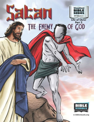 Satan, The Enemy Of God: New Testament Volume 2: Life Of Christ Part 2 (Visualized Bible Flash Card Format)