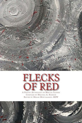 Flecks Of Red: A Poetry Anthology