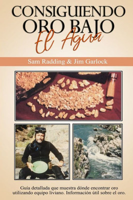Consiguiendo Oro Bajo El Agua (Spanish Edition)