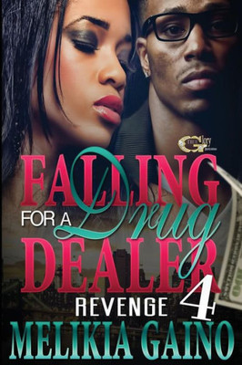 Falling For A Drug Dealer 4: Revenge