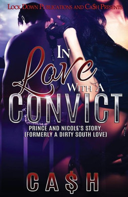 In Love With A Convict: Prince And Nicole's Story