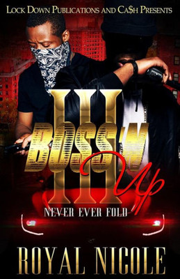 Boss'N Up 3: Never Ever Fold (Volume 3)