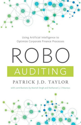 Robo-Auditing: Using Artificial Intelligence To Optimize Corporate Finance Processes