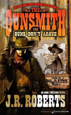 Guns Don'T Argue (The Gunsmith)