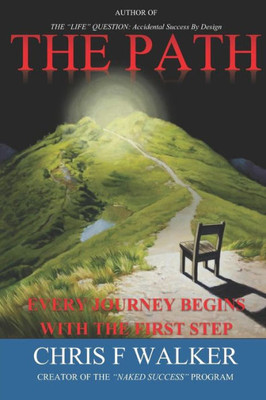 The Path: Every Journey Begins With The First Step