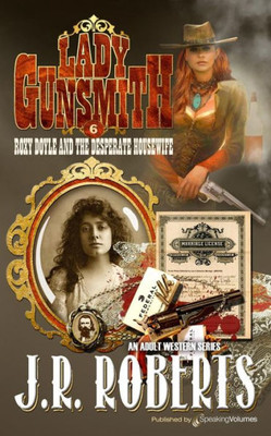 Roxy Doyle And The Desperate Housewife (Lady Gunsmith)