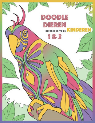 Doodle Dieren Kleurboek Voor Kinderen 1 & 2 (Dutch Edition)