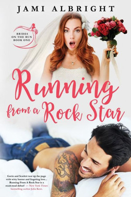 Running From A Rock Star (Brides On The Run)