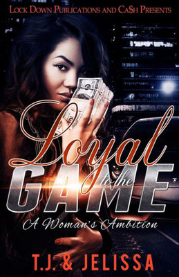 Loyal To The Game: A Woman's Worth (Volume 1)