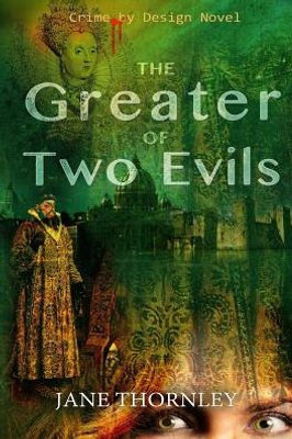 The Greater Of Two Evils (Crime By Design)