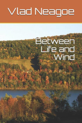 Between Life And Wind