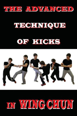 The Advanced Technique Of Kicks In Wing Chun