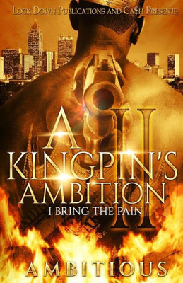 A Kingpin's Ambition 2: I Bring The Pain
