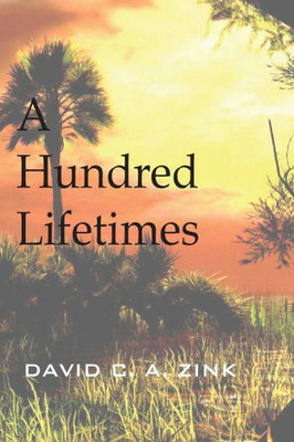 A Hundred Lifetimes