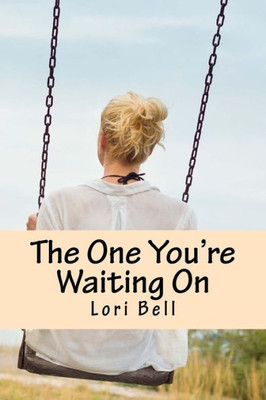 The One You'Re Waiting On