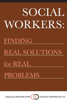 Social Workers: Finding Real Solutions For Real Problems