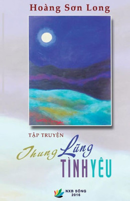 Thung Lung Tinh Yeu (Tap Truyen Ngan) (Vietnamese Edition)