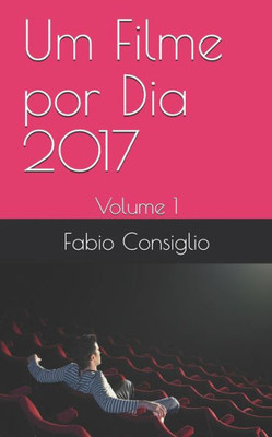 Um Filme Por Dia 2017 - Volume 1 (Portuguese Edition)