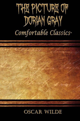 The Picture Of Dorian Gray: Comfortable Classics