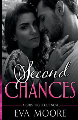 Second Chances (Girls' Night Out)