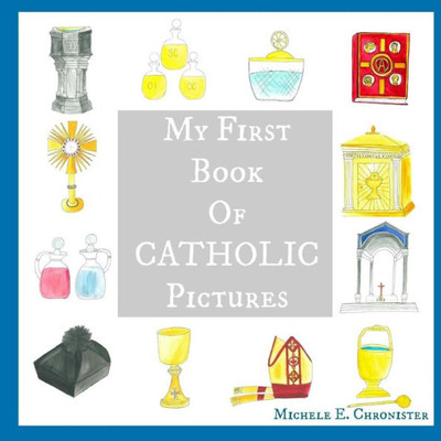 My First Book Of Catholic Pictures