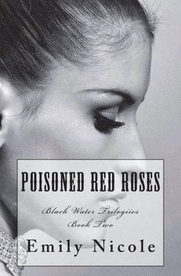 Poisoned Red Roses (Black Water Trilogies)