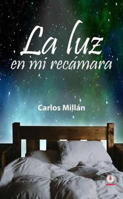 La Luz En Mi Recamara (Spanish Edition)