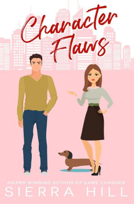 Character Flaws: A Standalone Romantic Comedy