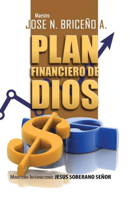Plan Financiero De Dios (Spanish Edition)