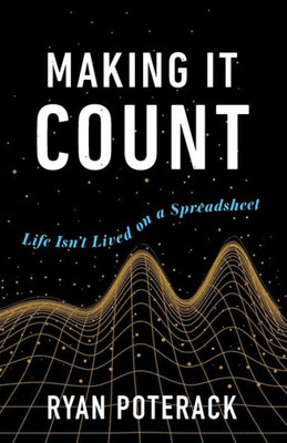Making It Count: Life Isn'T Lived On A Spreadsheet
