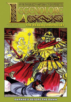 Legendlore - Volume Four: The Realm Chronicles (Legendlore - The Realm Chronicles)