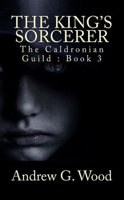 The King's Sorcerer: The Caldronian Guild