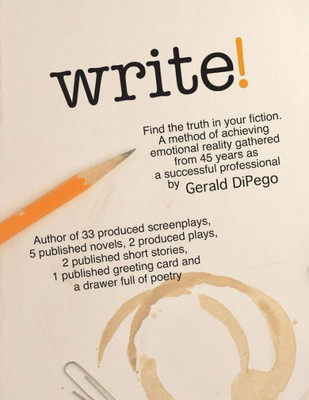 Write! Find The Truth In Your Fiction