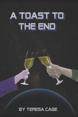 Toast To The End (World's End Trilogy)