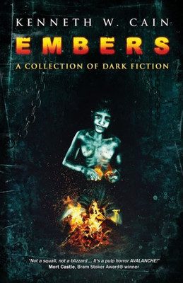 Embers: A Collection Of Dark Fiction