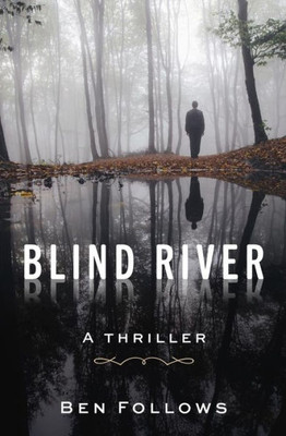 Blind River: A Thriller