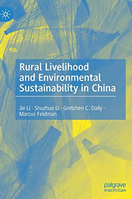 Rural Livelihood and Environmental Sustainability in China (China Connections)
