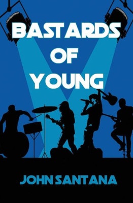 Bastards Of Young