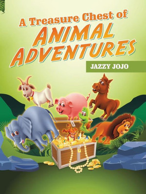 A Treasure Chest Of Animal Adventures