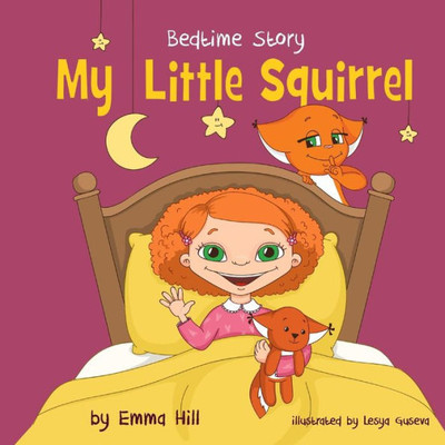 My Little Squirrel. Bedtime Story.