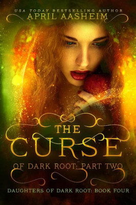 The Curse Of Dark Root: Part Two (Daughters Of Dark Root)