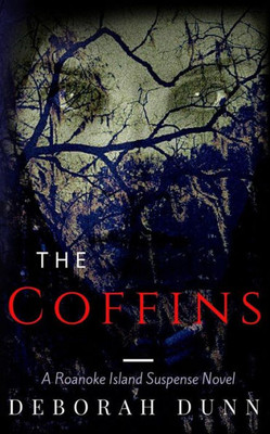 The Coffins (Roanoke Island Suspense)