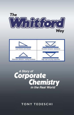 The Whitford Way: A Story Of Corporate Chemistry In The Real World