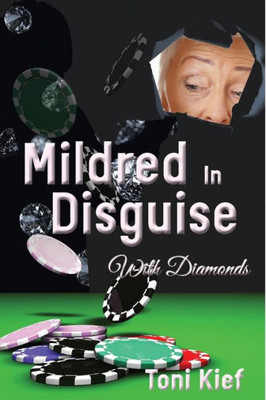 Mildred In Disguise: With Diamonds (Mildred Unchained)